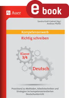 Kroll-Gabriel / Pfeifer |  Kompetenzerwerb Richtig schreiben 3+4 | eBook | Sack Fachmedien