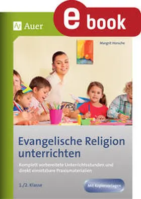 Horsche |  Evangelische Religion unterrichten - Klasse 1+2 | eBook | Sack Fachmedien