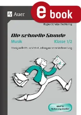 Schulze-Oechtering |  Die schnelle Stunde Musik Klasse 1-2 | eBook | Sack Fachmedien