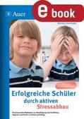 Hanrieder |  Erfolgreiche Schüler durch aktiven Stressabbau | eBook | Sack Fachmedien