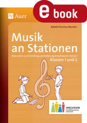Kurzius-Beuster | Musik an Stationen Inklusion 1-2 | E-Book | www.sack.de