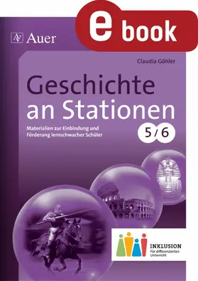 Göhler | Geschichte an Stationen 5-6 Inklusion | E-Book | www.sack.de
