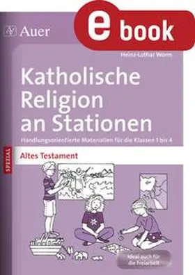 Worm |  Katholische Religion an Stationen Altes Testament | eBook | Sack Fachmedien