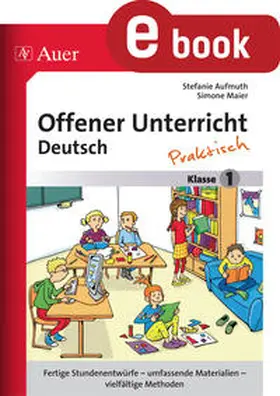 Aufmuth / Maier |  Offener Unterricht Deutsch - praktisch Klasse 1 | eBook | Sack Fachmedien
