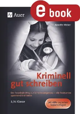 Weber | Kriminell gut schreiben Klasse 3 und 4 | E-Book | www.sack.de