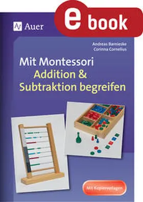 Cornelius / Barnieske | Mit Montessori Addition & Subtraktion begreifen | E-Book | www.sack.de