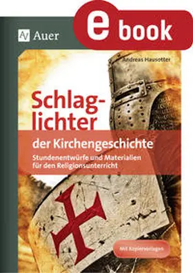 Hausotter |  Schlaglichter der Kirchengeschichte | eBook | Sack Fachmedien