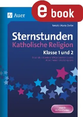 Zerbe |  Sternstunden Katholische Religion - Klasse 1 und 2 | eBook | Sack Fachmedien
