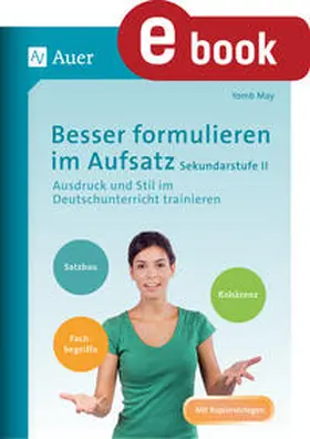 May |  Besser formulieren im Aufsatz Sekundarstufe II | eBook | Sack Fachmedien