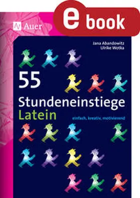 Abandowitz / Wotka |  55 Stundeneinstiege Latein | eBook | Sack Fachmedien