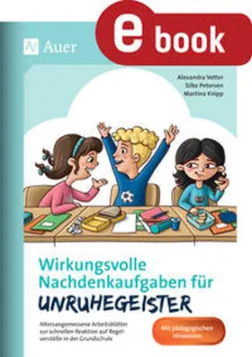 Vetter / Petersen / Knipp |  Wirkungsvolle Nachdenkaufgaben für Unruhegeister | eBook | Sack Fachmedien