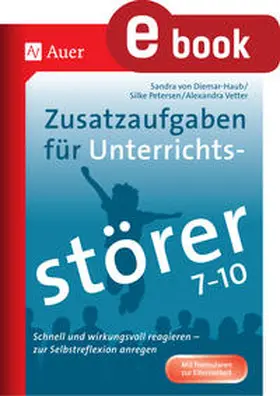 Petersen / Diemar-Haub / Vetter |  Zusatzaufgaben für Unterrichtsstörer 7-10 | eBook | Sack Fachmedien