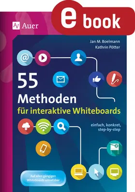 Boelmann / Pötter |  55 Methoden für interaktive Whiteboards | eBook | Sack Fachmedien