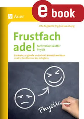 Tagliente / Lang |  Frustfach ade - Motivationskoffer Physik | eBook | Sack Fachmedien