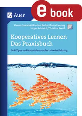 Sawatzki / Becker / Ewering |  Kooperatives Lernen - Das Praxisbuch | eBook | Sack Fachmedien