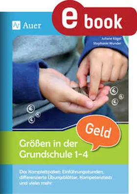 Kögel / Wunder |  Größen in der Grundschule Geld 1-4 | eBook | Sack Fachmedien