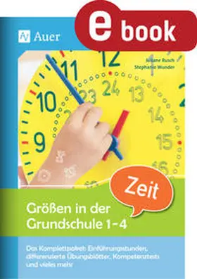 Rusch / Wunder |  Größen in der Grundschule: Zeit 1-4 | eBook | Sack Fachmedien