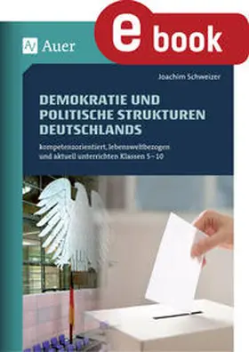 Schweizer |  Demokratie und politische Strukturen Deutschlands | eBook | Sack Fachmedien