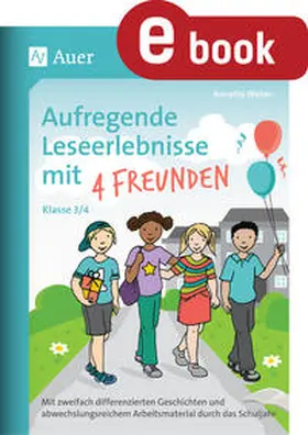 Weber | Aufregende Leseerlebnisse mit 4 Freunden Kl. 3-4 | E-Book | www.sack.de