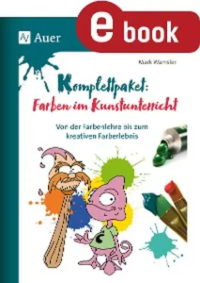 Wamsler |  Komplettpaket: Farben im Kunstunterricht | eBook | Sack Fachmedien
