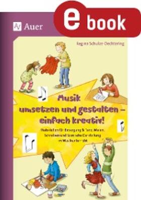 Schulze-Oechtering |  Musik umsetzen und gestalten - einfach kreativ | eBook | Sack Fachmedien