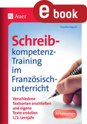 Kayser |  Schreibkompetenz-Training im Französischunterricht | eBook | Sack Fachmedien