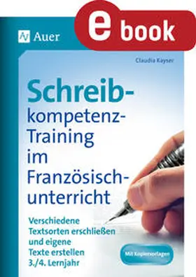 Kayser |  Schreibkompetenz-Training im Französischunterricht | eBook | Sack Fachmedien
