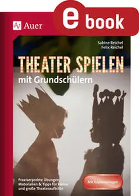 Reichel |  Theater spielen mit Grundschülern | eBook | Sack Fachmedien