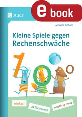 Bettner | Kleine Spiele gegen Rechenschwäche | E-Book | www.sack.de