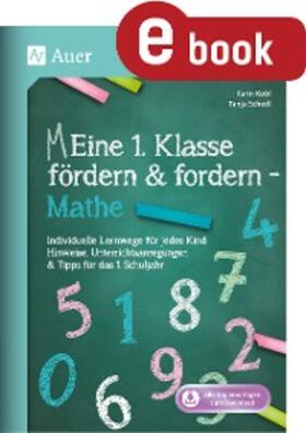 Schedl / Kobl |  Eine 1. Klasse fördern und fordern - Mathe | eBook | Sack Fachmedien