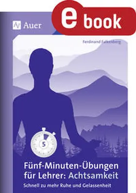 Falkenberg | Fünf-Minuten-Übungen für Lehrer_Achtsamkeit | E-Book | www.sack.de