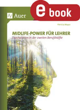 Mayer |  Midlife-Power für Lehrer | eBook | Sack Fachmedien