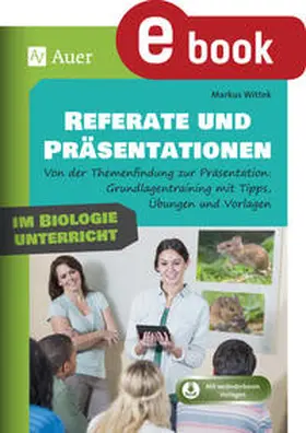Wittek |  Referate und Präsentationen im Biologieunterricht | eBook | Sack Fachmedien