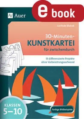 Blahak |  30-Minuten-Kunstkartei für zwischendurch | eBook | Sack Fachmedien