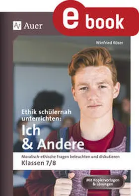 Röser | Ethik schülernah unterrichten: Ich und Andere | E-Book | sack.de