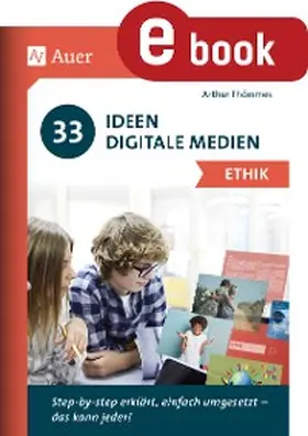 Thömmes |  33 Ideen Digitale Medien Ethik | eBook | Sack Fachmedien