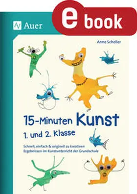 Scheller |  15-Minuten-Kunst 1. und 2. Klasse | eBook | Sack Fachmedien