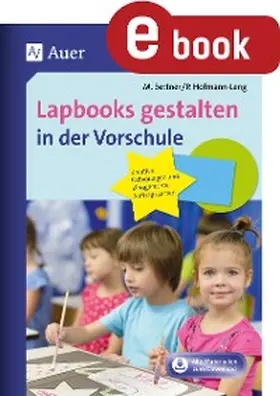 Bettner / Zangerl / Hofmann-Leng | Lapbooks gestalten in der Vorschule | E-Book | www.sack.de