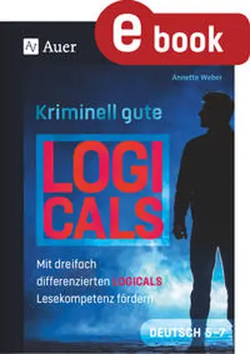 Weber | Kriminell gute Logicals Deutsch 5-7 | E-Book | sack.de