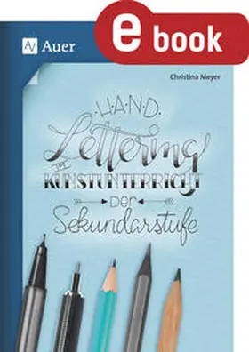 Meyer |  Handlettering im Kunstunterricht der Sekundarstufe | eBook | Sack Fachmedien