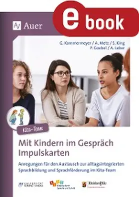 Kammermeyer / Metz / Leber / King / Goebel |  Mit Kindern im Gespräch. Impulskarten für die Kita | eBook | Sack Fachmedien