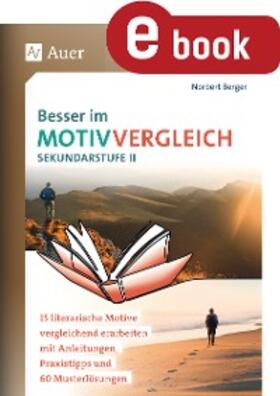 Berger | Besser im Motivvergleich Sekundarstufe II | E-Book | sack.de