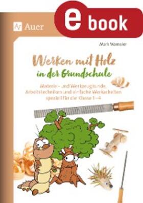 Wamsler |  Werken mit Holz in der Grundschule | eBook | Sack Fachmedien