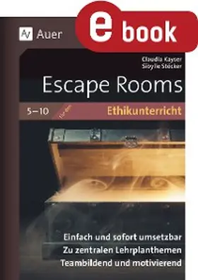 Kayser / Stöcker |  Escape Rooms für den Ethikunterricht 5-10 | eBook | Sack Fachmedien
