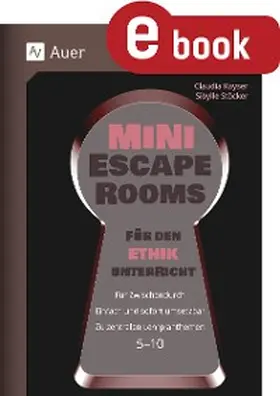 Kayser / Stöcker |  Mini-Escape Rooms für den Ethikunterricht | eBook | Sack Fachmedien