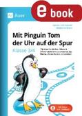 Braun / Kroll-Gabriel |  Mit Pinguin Tom der Uhr auf der Spur - Klasse 3/4 | eBook | Sack Fachmedien