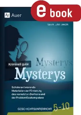 Lanczik |  Kriminell gute Mysterys Geschichtsunterricht 5-10 | eBook | Sack Fachmedien