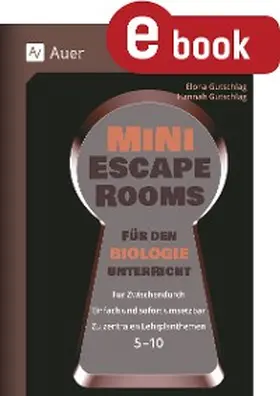 Gutschlag |  Mini-Escape Rooms für den Biologieunterricht | eBook | Sack Fachmedien