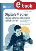 Berger |  Digitale Medien im Deutschunterricht reflektieren | eBook | Sack Fachmedien