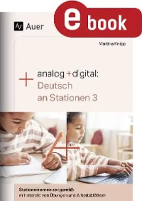 Knipp |  Analog + digital Deutsch an Stationen 3 | eBook | Sack Fachmedien